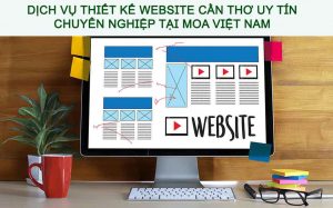 Dịch vụ thiết kế Website Cần Thơ Uy Tín, Chuyên Nghiệp Tại MOA Việt Nam