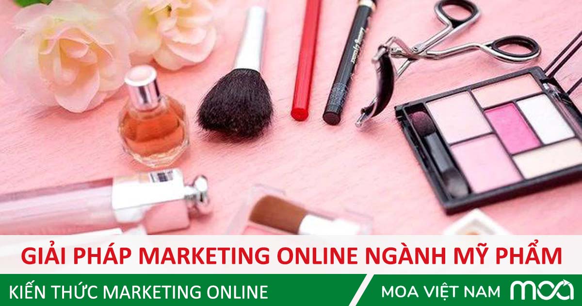 giai-phap-marketing-online-my-pham Gải pháp Marketing Online Mỹ Phẩm