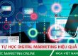 Tự học Digital Marketing hiệu quả