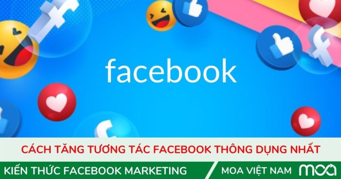 Cách Tăng Tương Tác Facebook Thông Dụng Nhất