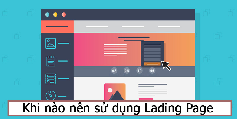 Khi nào nên sử dụng Landing Page ?