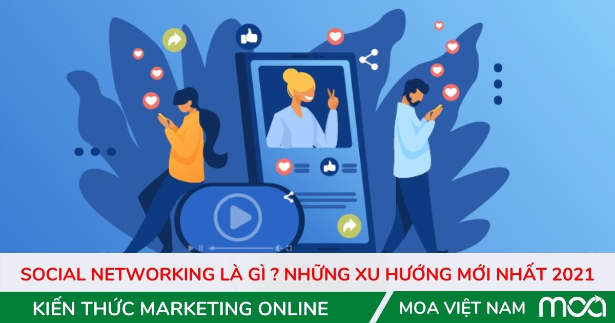 Social networking là gì  Những xu hướng mới nhất 2021 Social networking là gì Những xu hướng mới nhất 2021