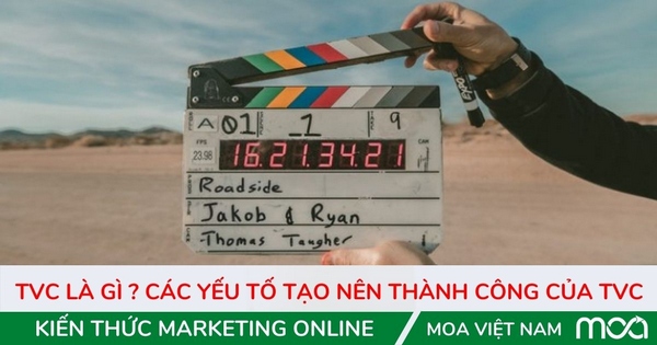 TVC là gì ? Các yếu tố tạo nên thành công của TVC trong thời đại mới TVC là gì ? Các yếu tố tạo nên thành công của TVC trong thời đại mới
