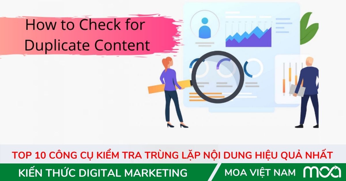 Top 10 công cụ kiểm tra trùng lặp nội dung hiệu quả nhất Top 10 công cụ kiểm tra trùng lặp nội dung hiệu quả nhất