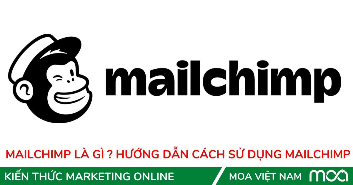 Hướng dẫn cách sử dụng Mailchimp Hướng dẫn cách sử dụng Mailchimp