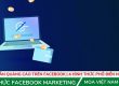 Hướng dẫn quảng cáo trên facebook | 4 hình thức phổ biến nhất 2021