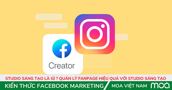 Studio sáng tạo là gì ? Quản lý Fanpage hiệu quả với studio sáng tạo Studio sáng tạo là gì ? Quản lý Fanpage hiệu quả với studio sáng tạo