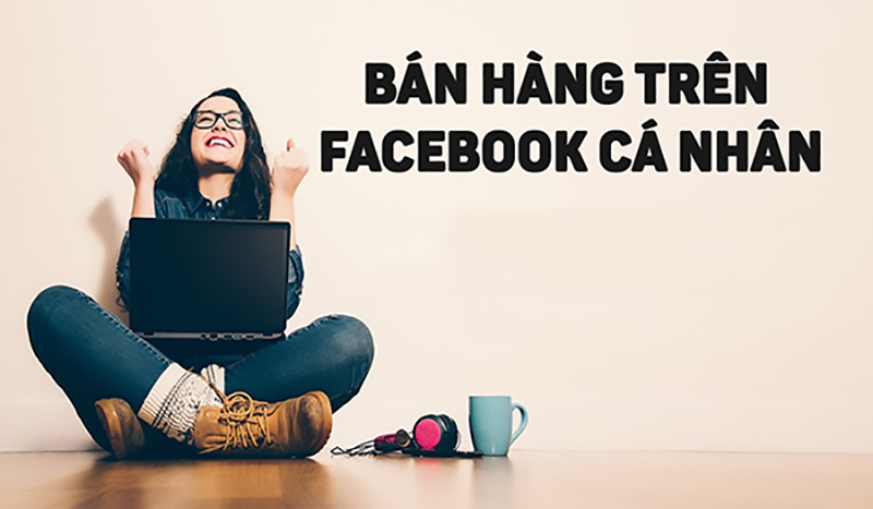 bán hàng trên Facebook cá nhân