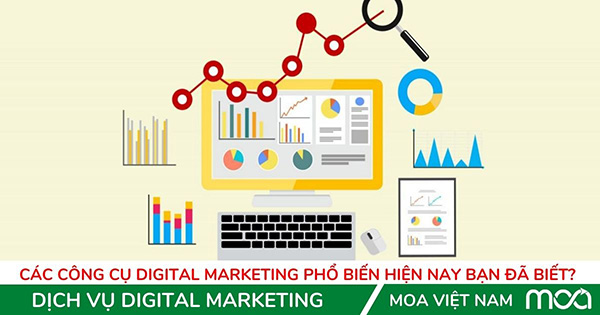 Các công cụ Digital Marketing Phổ Biến Hiện Nay Bạn Đã Biết? Các công cụ Digital Marketing Phổ Biến Hiện Nay Bạn Đã Biết?