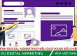 Các Kênh Digital Marketing Hiệu Quả Hàng Đầu Hiện Nay