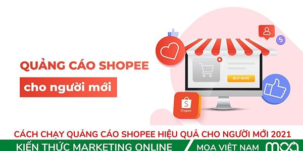 Cách Chạy Quảng Cáo Shopee Hiệu Quả Cho Người Mới 2021 Cách Chạy Quảng Cáo Shopee Hiệu Quả Cho Người Mới 2021