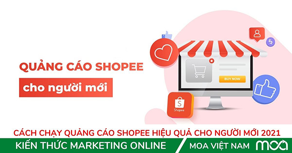 Cách Chạy Quảng Cáo Shopee Hiệu Quả Cho Người Mới 2021