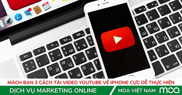 Mách Bạn 3 Cách Tải Video Youtube Về IPhone Cực Dễ Thực Hiện Mách Bạn 3 Cách Tải Video Youtube Về IPhone Cực Dễ Thực Hiện