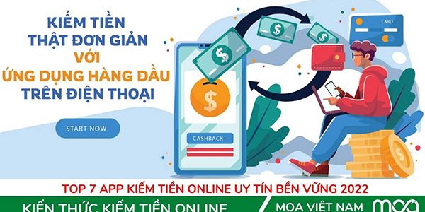 Top 7 App Kiếm Tiền Online Uy Tín Bền Vững 2022 - Moa Việt Nam