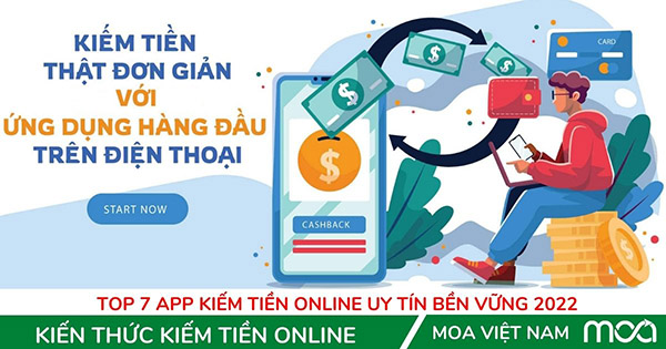 Top 7 App kiếm tiền Online uy tín bền vững 2022