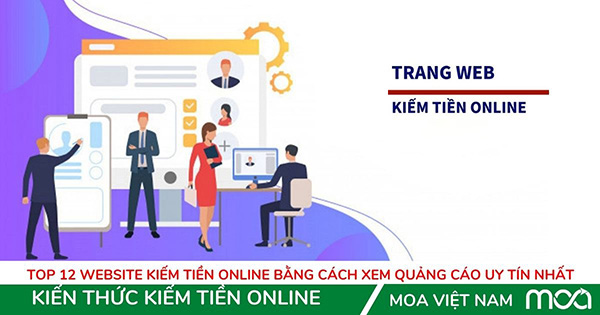 Top 12 Website kiếm tiền Online bằng cách xem quảng cáo uy tín nhất Top 12 Website kiếm tiền Online bằng cách xem quảng cáo uy tín nhất