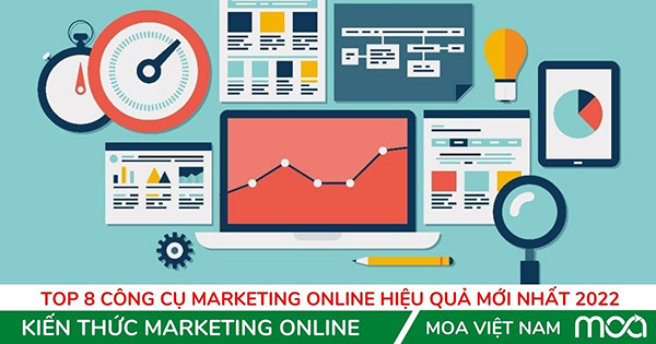 Top 8 Công cụ Marketing Online Hiệu Quả Mới Nhất 2022 Top 8 Công cụ Marketing Online Hiệu Quả Mới Nhất 2022