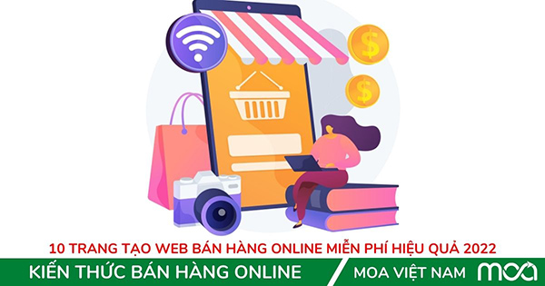 10 Trang Tạo Web bán hàng Online miễn phí hiệu quả 2022 10 Trang Tạo Web bán hàng Online miễn phí hiệu quả 2022