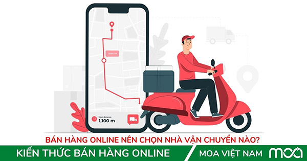 Bán hàng Online nên chọn nhà vận chuyển nào? Top 7 đơn vị tốt nhất Bán hàng Online nên chọn nhà vận chuyển nào? Top 7 đơn vị tốt nhất