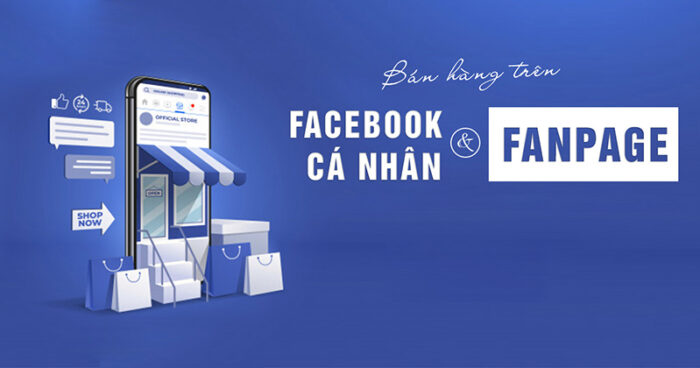 Xây Dựng Kênh Bán Hàng Online Trên Facebook Xây Dựng Kênh Bán Hàng Online Trên Facebook