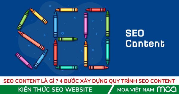 Seo content là gì – 4 bước xây dựng quy trình seo content Seo content là gì - 4 bước xây dựng quy trình seo content