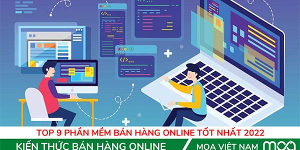 Top 9 Phần Mềm Bán Hàng Online Tốt Nhất 2022 Top 9 Phần Mềm Bán Hàng Online Tốt Nhất 2022