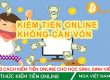 13 Cách Kiếm tiền Online Cho Học Sinh, Sinh Viên Không Cần Vốn