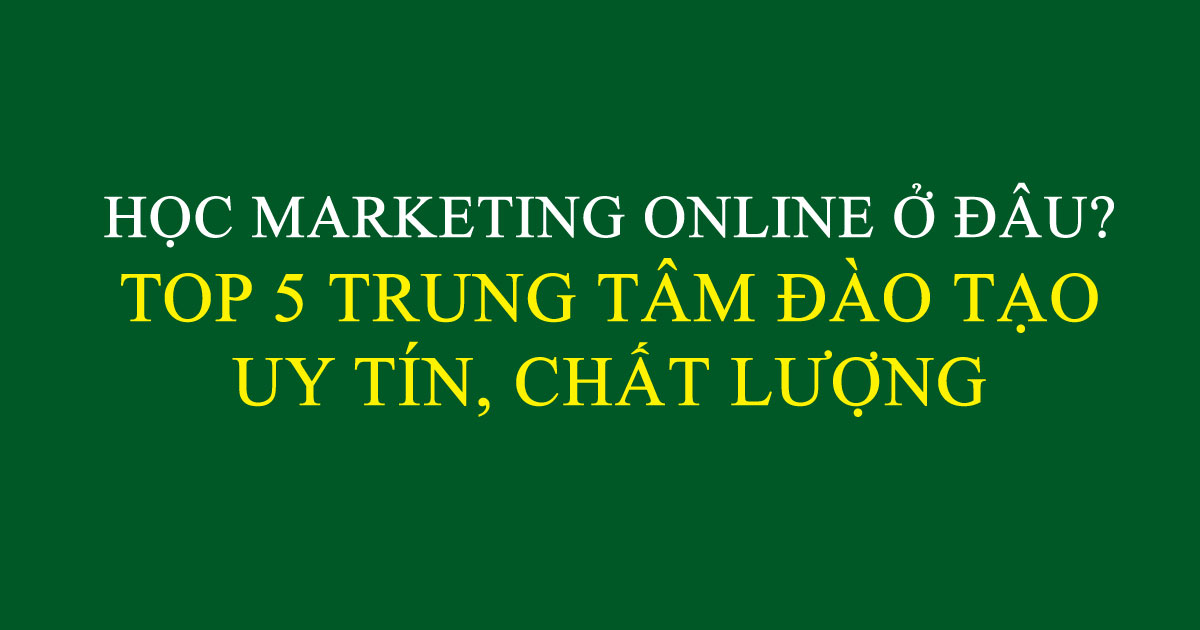 học marketing online ở đâu